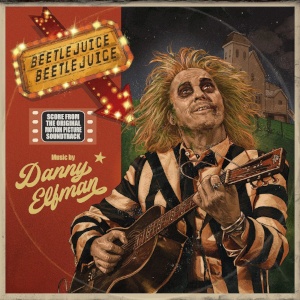Beetlejuice Beetlejuice - Original Score